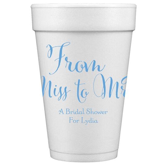 From Miss to Mrs Styrofoam Cups